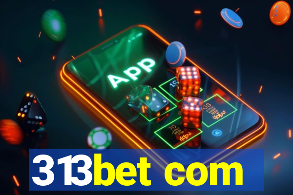 313bet com